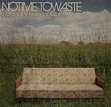 No Time To Waste - To Leave a Trace