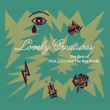 Nick Cave & The Bad Seeds - Lovely Creatures. The Best of Nick Cave and The Bad Seeds
