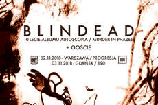 Wyjątkowe koncerty Blindead - 10 lecie "Autoscopia / Murder In Phazes"