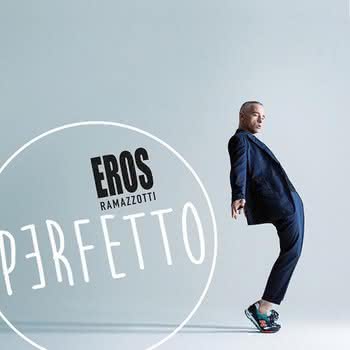 Eros Ramazzotti - Perfetto