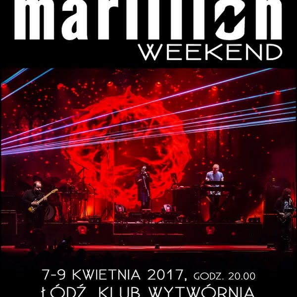 Marillion Weekend w Łodzi!