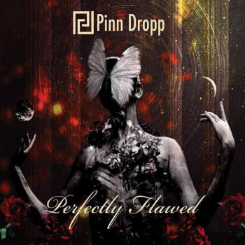 Pinn Dropp - Perfectly Flawed
