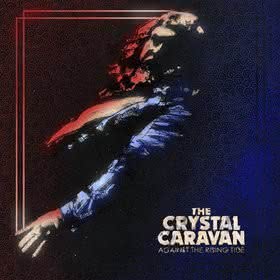 Crystal Caravan - Against The Rising Tide