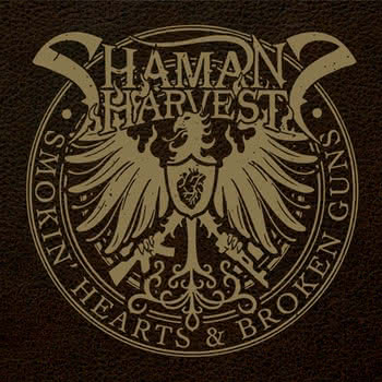 Shamans Harvest - Smokin' Hearts & Broken Guns