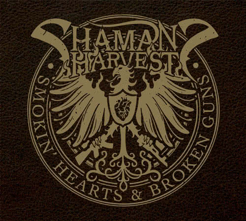 Shamans Harvest - Smokin' Hearts & Broken Guns