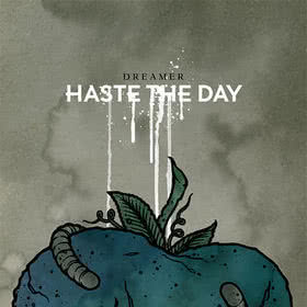 Haste The Day - Dreamer