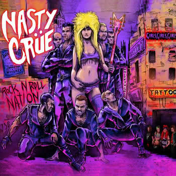 Nasty Crue - Rock 'n' Roll Nation