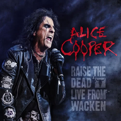 Alice Cooper - Raise The Dead. Live From Wacken