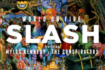 Slash - już dziś premiera World On Fire