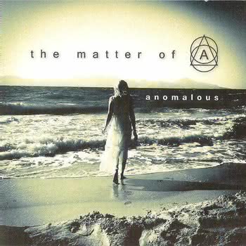 The Matter of A - Anomalous