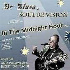 Dr Blues & Soul Re Vision - In The Midnight Hour...