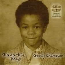 Grady Champion - Shanachie Days