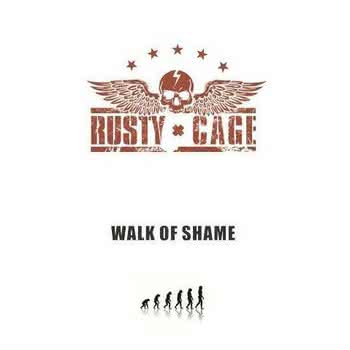 Rusty Cage - Walk of Shame