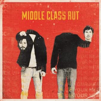 Middle Class Rut - Pick Up Your Head
