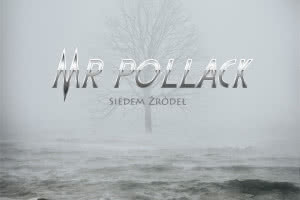 Mr. Pollack "Siedem Źródeł": pożegnalna płyta Jacka Polaka!
