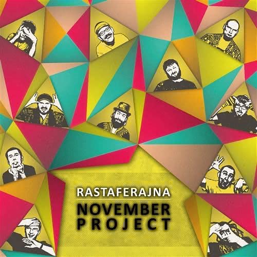 November Project - Rastaferajna