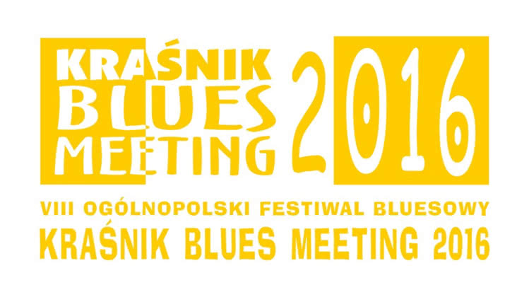 VIII Ogólnopolski Festiwal Bluesowy Kraśnik Blues Meeting 2016
