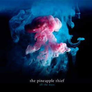 The Pineapple Thief - All The Wars