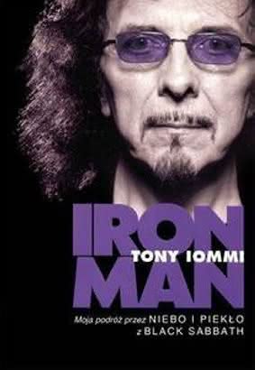 Tony Iommi - Iron Man. Moja podróż przez niebo i piekło z Black Sabbath