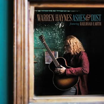 Warren Haynes featuring Railroad Earth - Ashes & Dust