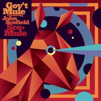 Gov’t Mule featuring John Scofield - Sco-Mule