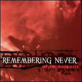 Remembering Never - She Looks So Good In Red