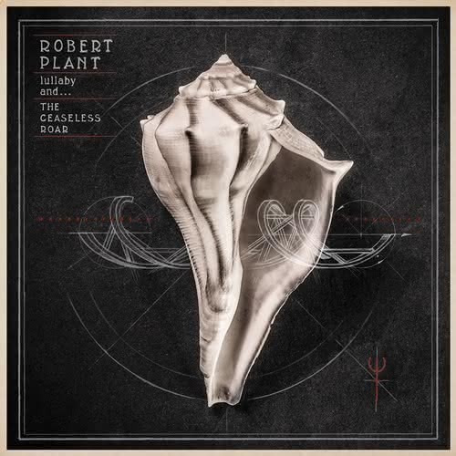 Robert Plant and the Sensational Space Shifters - Lullaby and... The Ceaseless Roar