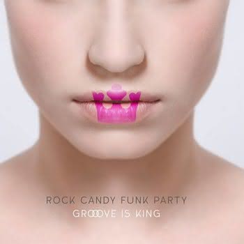 Rock Candy Funk Party - Grooove Is King