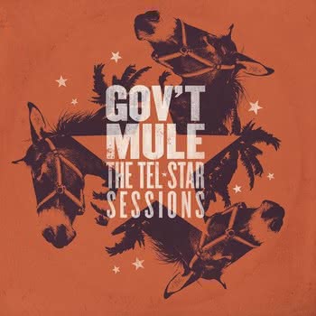 Gov’t Mule - The Tel-Star Sessions