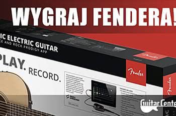 Konkurs Recenzji w Guitar Center - wygraj Fendera i inne atrakcyjne nagrody