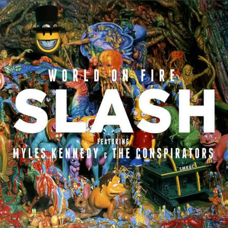 Slash feat. Myles Kennedy & The Conspirators - World On Fire
