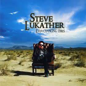 Steve Lukather - Ever Changing Times