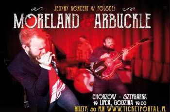 Moreland & Arbuckle na jedynym koncercie w Polsce
