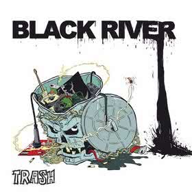 Black River - Trash