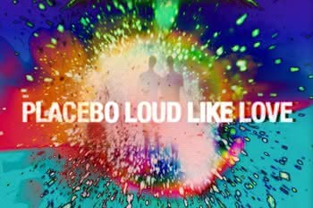 Placebo - wygraj album Loud Like Love 