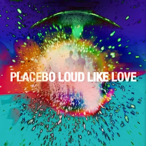 Placebo - wygraj album Loud Like Love 