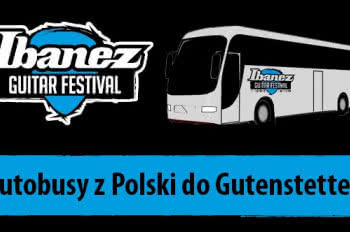 Ibanez Guitar Festival 2013 - Autobusy z Polski do Gutenstetten
