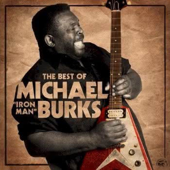 Michael Burks - The Best of Michael "Iron Man" Burks