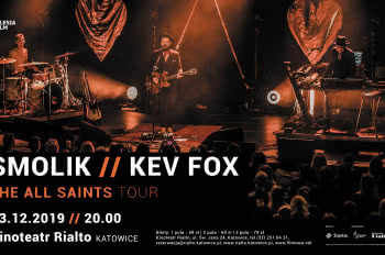 Smolik / Kev Fox w Katowicach