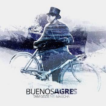 Buenos Agres - Tam gdzie nie ma echa