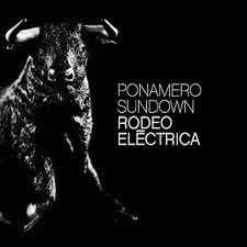 Ponamero Sundown - Rodeo Electrica