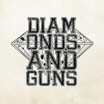 Diamonds and Guns - Diamonds And Guns