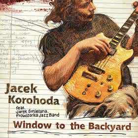 Jacek Korohoda - Window to the Backyard
