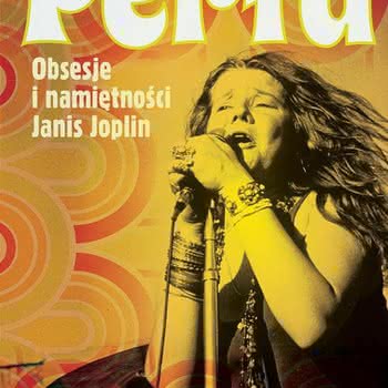 Ellis Amburn - Perła. Obsesje i namiętności Janis Joplin