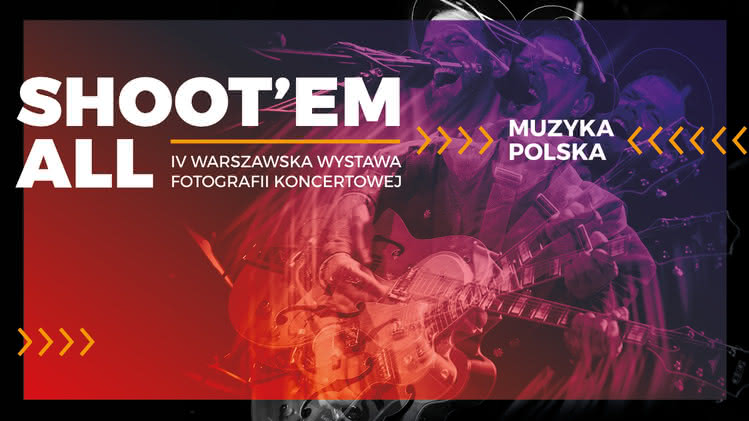 Shoot’em All - IV Warszawska Wystawa Fotografii Koncertowej