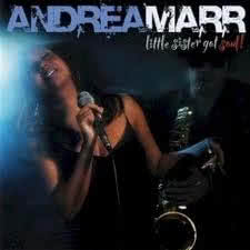 Andrea Marr - Little Sister Got Soul