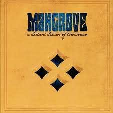 Mangrove - A Distant Dream Of Tomorrow