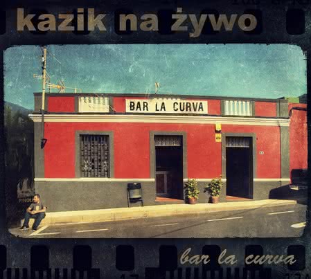 Kazik Na Żywo - Bar La Curva / Plamy Na Słońcu