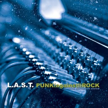 L.A.S.T - Punk (against) Rock