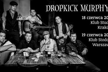 Dropkick Murphys na dwóch koncertach w Polsce